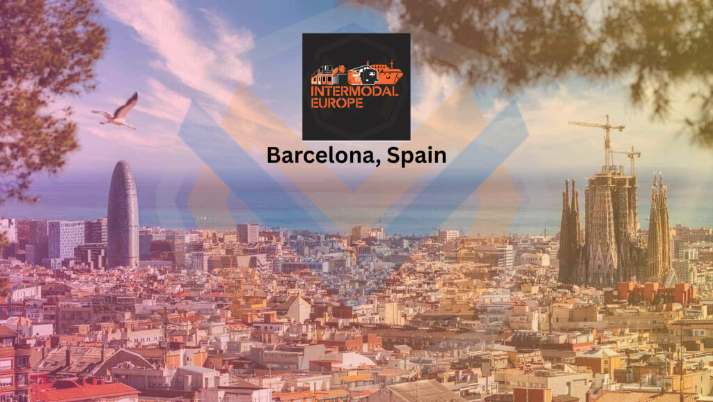 Why Exhibit at Intermodal Europe 2025 Barcelona Spain?